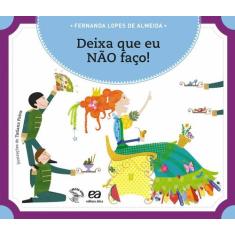 Livro - Deixa que eu não faço!