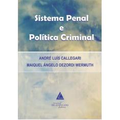 Sistema Penal e Política Criminal - 01Ed/10 - LIVRARIA DO ADVOGADO EDI