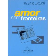 Amor sem Fronteiras - Larousse, 3