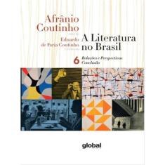 A Literatura No Brasil - Relações E Perspectivas - Conclusão