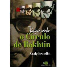 Repensando O Círculo De Bakhtin - Contexto