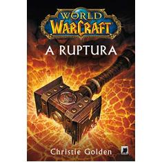 A ruptura - World of Warcraft