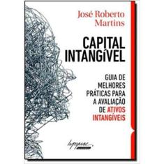 Capital Intangivel - Guia De Melhores Praticas Para A Avaliacao De Ativos Intangiveis
