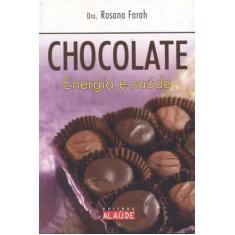 Chocolate: Energia E Saude