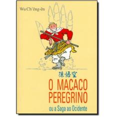 Macaco Peregrino, O: Ou A Saga Ao Ocidente