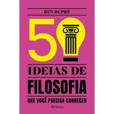 Livro - 50 Ideias de Filosofia