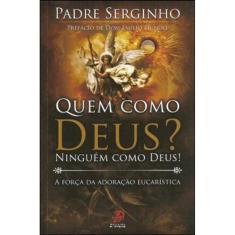 Quem Como Deus? Ninguem Como Deus!