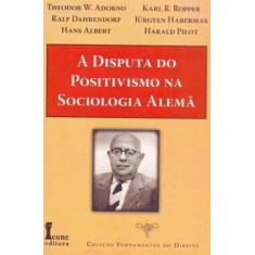 Disputa do Positivismo na Sociedade Alemã, A - ICONE, 3