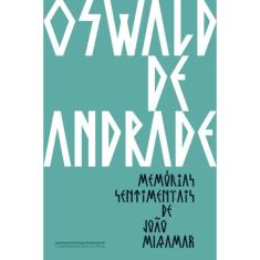 Memórias Sentimentais De João Miramar