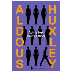 Livro - Admirável Mundo Novo - Aldous Huxley