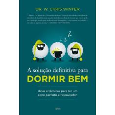 Livro - A Solução Definitiva Para Dormir Bem