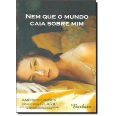 Nem Que o Mundo Caia sobre Mim