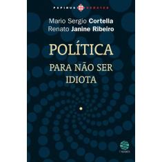 Política: Para não ser idiota