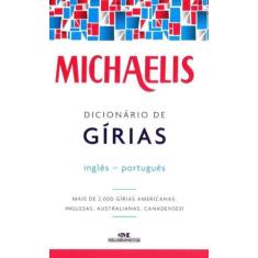 Michaelis Dicionário De Gírias Inglês-Português - Melhoramentos