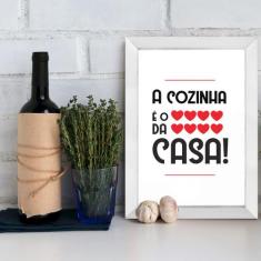 Quadro Cozinha Coração da Casa 33x43cm Moldura Branca - Quartinhos