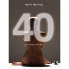 40: Um Romance Feminino