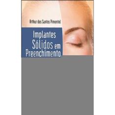 Implantes Solidos Em Preenchimento Facial