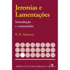 Jeremias E Lamentações - Série Introdução E Comentário
