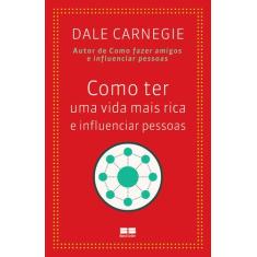 Livro - Como ter uma vida mais rica e influenciar pessoas