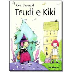 Trudi e Kiki