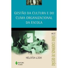 Livro - Gestão da cultura e do clima organizacional da escola Vol. V