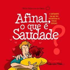 Afinal, o Que e Saudade? Cod.12801