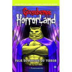 Livro - Goosebumps Horrorland 11 - Fuja Do Parque Do Terror