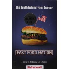 Fast food nation the truth be - RICHMOND PUBLISHING