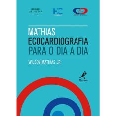 Livro - Mathias - ecocardiografia para o dia a dia