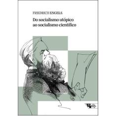 Do Socialismo Utópico Ao Socialismo Científico Sortido - BOITEMPO, Sor