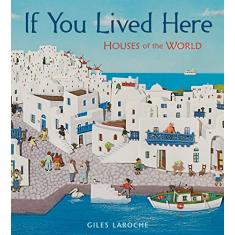 If you lived here - Houses of the world