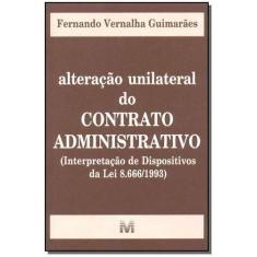 Livro - Alteração Unilateral Do Contrato Administrativo - 1 Ed./2003