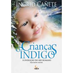 Crianças Índigo - A Evolução Do Ser Humano