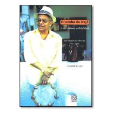 Livro - O Samba Do Iraja E De Outros Suburbios