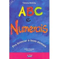 ABC e numerais: pra brincar é bom demais