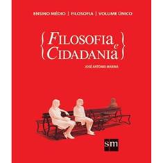 Filosofia e Cidadania - Volume Único