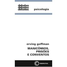 Manicômios, prisões e conventos
