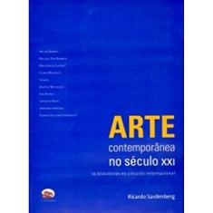 Arte Contemporânea no Século XXI. 10 Brasileiros no Circuito Internacional