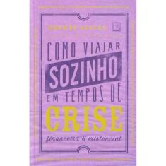 Como Viajar Sozinho em Tempos