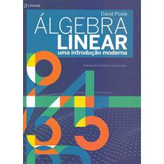 Álgebra Linear: uma Introdução Moderna