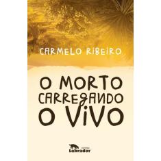 Livro - O morto carregando o vivo