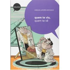 Livro - Quem te viu, quem te vê