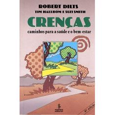 Crenças: caminhos para a saúde e o bem-estar