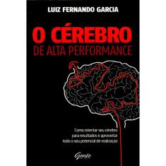 O Cérebro De Alta Performance