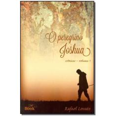 PEREGRINO JOSHUA, O - CRôNICAS - VOL.01 - ZAP BOOK EDITORA E LIVRARIA