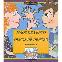Mãos De Vento E Olhos De Dentro