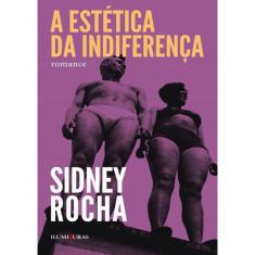 Estetica Da Indiferenca, A