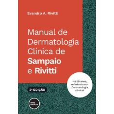 Livro - Manual De Dermatologia Clínica De Sampaio E Rivitti