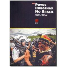 Povos Indígenas no Brasil - 2011-2016 - ISA
