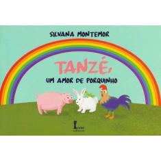 Tanzé, Um Amor de Porquinho - ICONE, 3